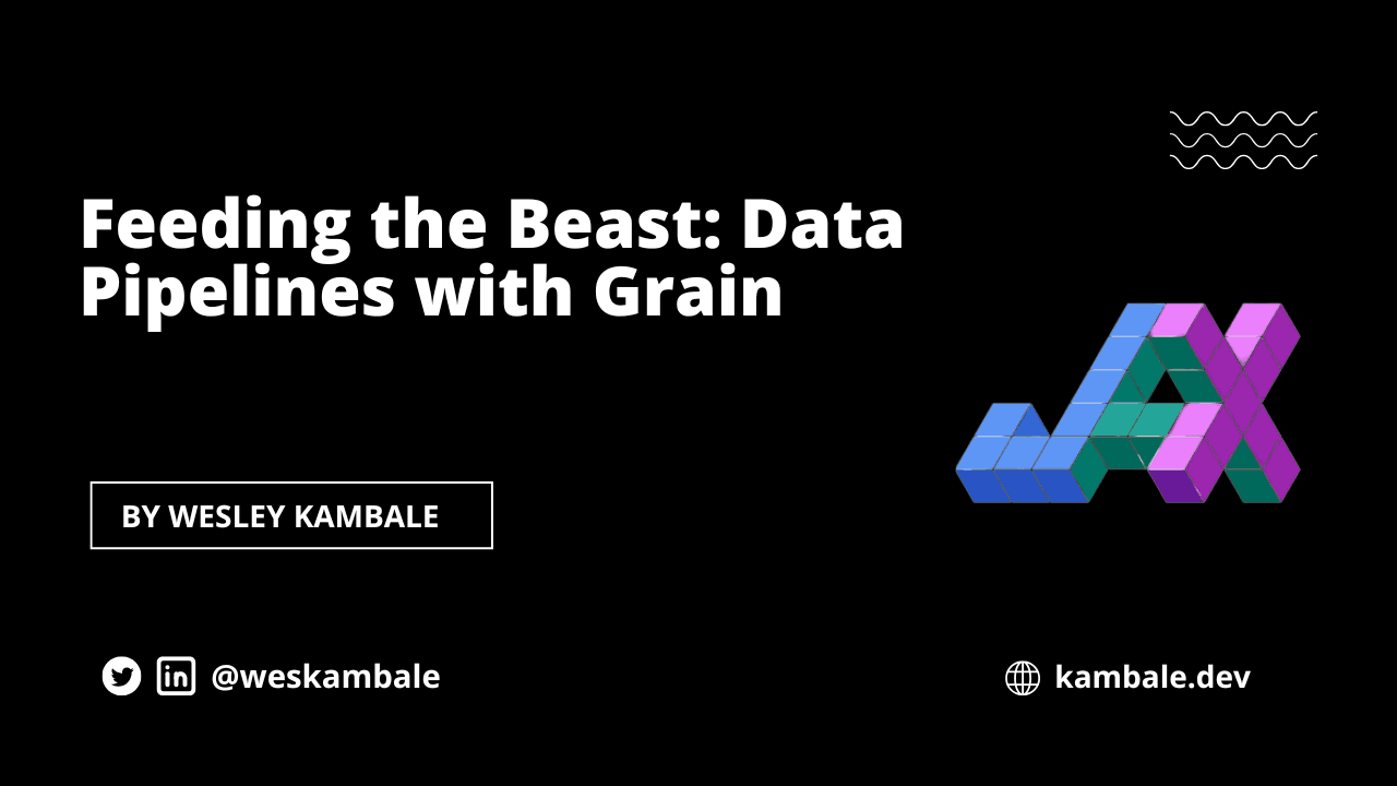 Feeding the Beast: Data Pipelines with Grain